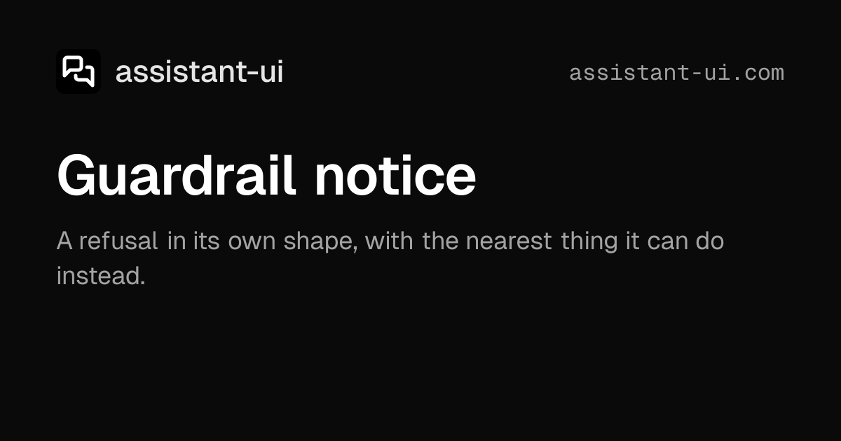 Guardrail notice | Elements — assistant-ui