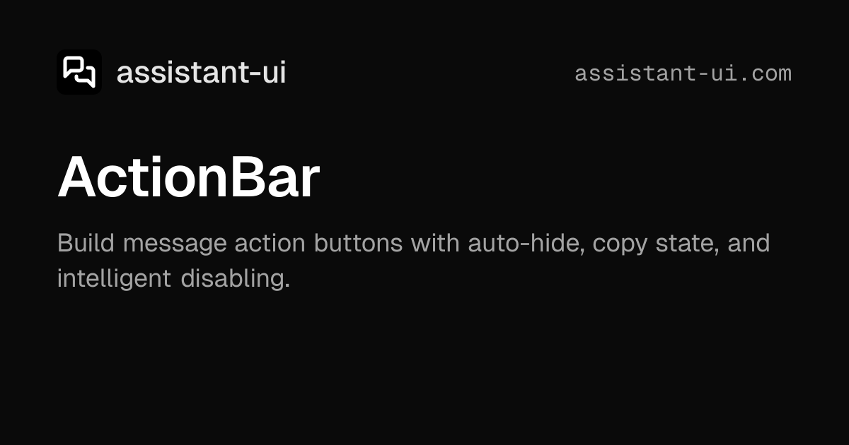 ActionBar — assistant-ui