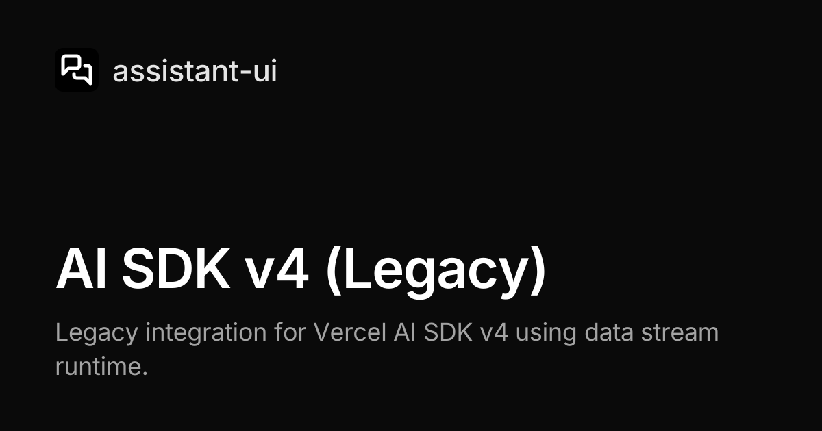 AI SDK v4 (Legacy) | assistant-ui