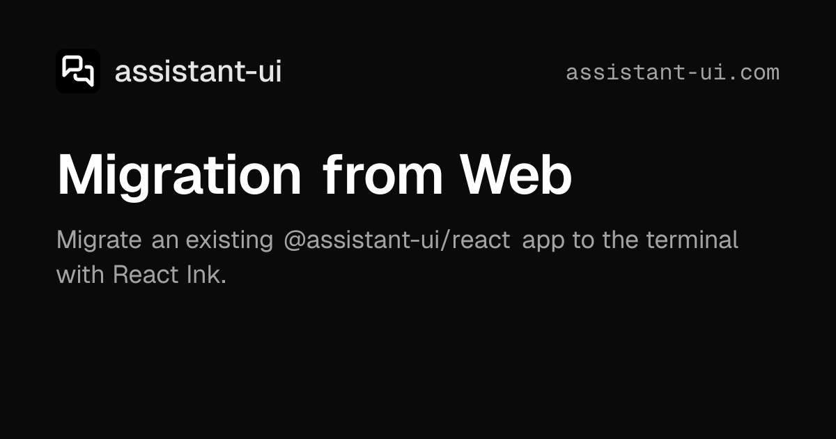 Migration from Web — assistant-ui