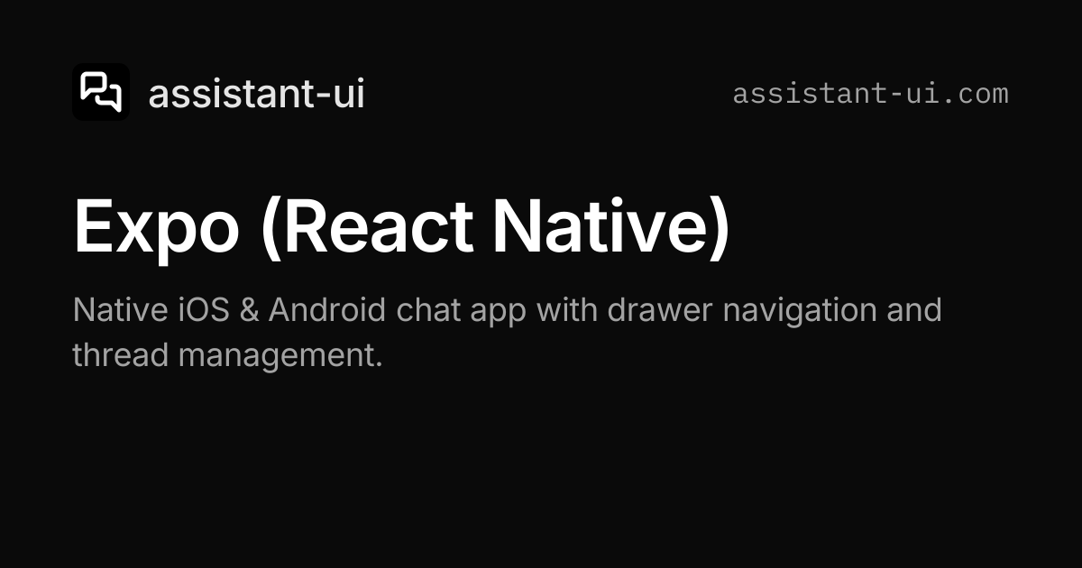 Expo (React Native) | assistant-ui