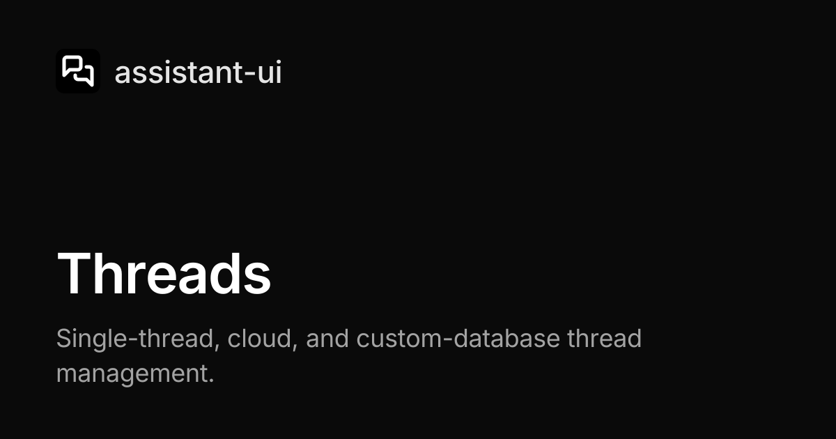Threads — assistant-ui