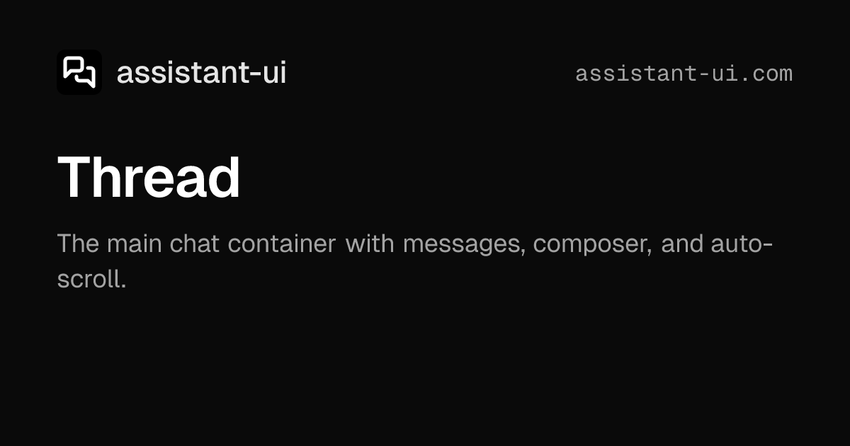 Thread | assistant-ui