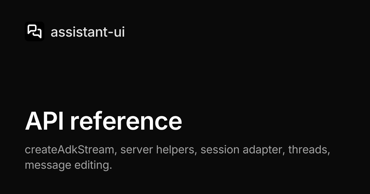 API reference — assistant-ui