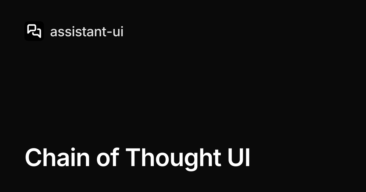 Chain of Thought UI — assistant-ui